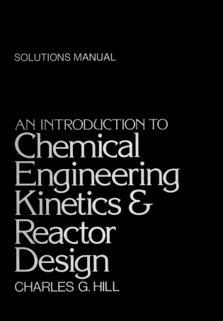 حل المسائل کتاب سینتیک مهندسی شیمی و طراحی راکتور چارلز هیل Charles Hill
