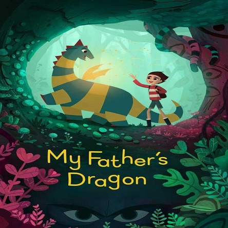انیمیشن اژدهای پدرم - My Father's Dragon 2022